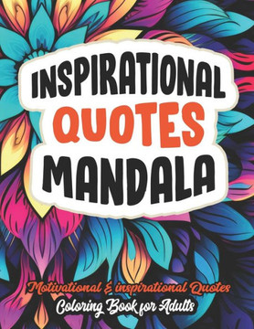 Coloring Book: Inspirational Quotes: Boost Mood & Confidence 8.5x11