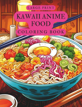 Large Print Kawaii Anime Food Coloring Book