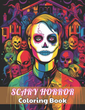 Scary Horror Coloring Book for Adult: High Quality +100 Beautiful Designs