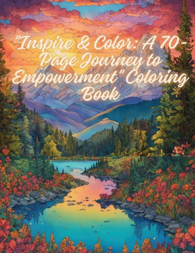 ""Inspire & Color: A 70-Page Journey to Empowerment""