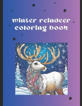 Magical Winter Reindeer Coloring Book