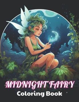 Midnight Fairy Coloring Book: High Quality +100 Beautiful Designs