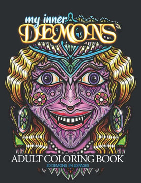 My inner Demons - Adult Coloring Book: Release your inner Demons