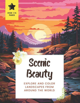 Scenic Beauty: Explore and Color Landscapes from Around the World