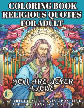 Coloring Book Religious Quotes for Adult,: A Variety of Relaxing Positive Affirmations for Adults