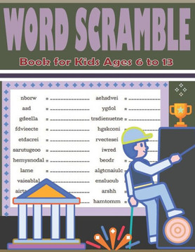 Word Scramble Book for Kids Ages 6 to 13: Educational Word Scramble Puzzles - Large Print 3500+ Words Puzzle