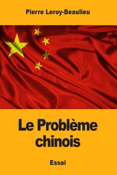 Le Problème chinois (French Edition)