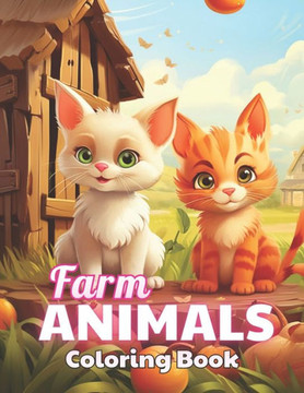 Farm Animals Coloring Book for Kids: High Quality +100 Beautiful Designs for All Ages