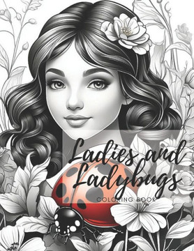 Ladies and Ladybugs: Coloring Book
