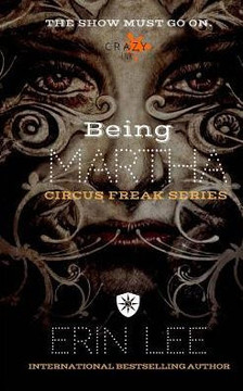 Being Martha (Circus Freak)
