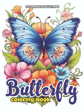 Butterfly Coloring Book: Nature's Palette: Coloring the Delicate World of Butterflies and Flowers Butterfly Coloring Book: Nature's Palette: Coloring the Delicate World of Butterflies and Flowers