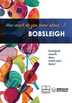 How much do you know about... Bobsleigh How much do you know about... Bobsleigh