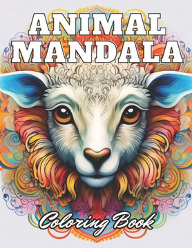Animal Mandala Coloring Book for Adults: High Quality +100 Adorable Designs