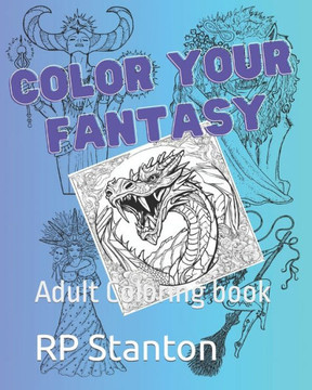 Color Your Fantasy: Adult Coloring book