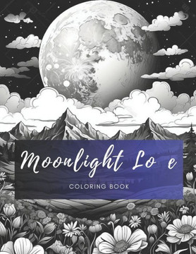 Moonlight Love: Coloring Book