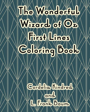 The Wonderful Wizard of Oz First Lines Coloring Book