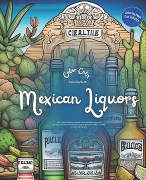 Mexican Liquors (Coloring Book): For Adults