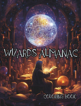 Wizards Almanac: A Magical World Coloring Book