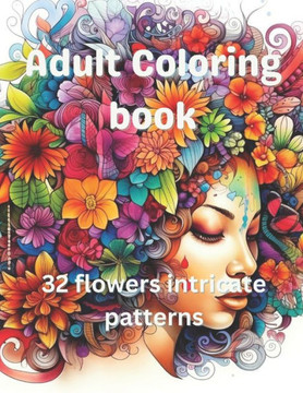 Adult Coloring book: Mandalas flowers patterns coloring pages for teens young and older adults