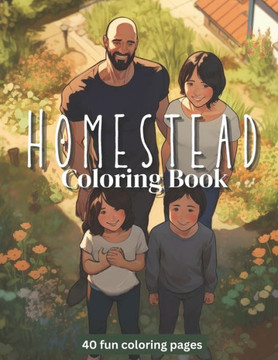 Homestead Coloring Book: 40 Fun Coloring Pages