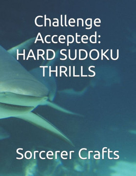 Challenge Accepted: Hard Sudoku Thrills