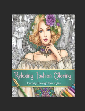 Relaxing Fashion Coloring: Journey through the styles