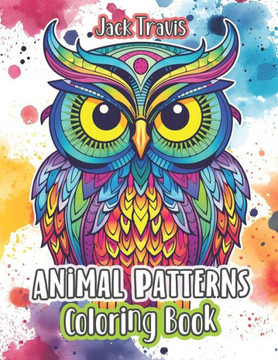 Animal Patterns Coloring Book: Relaxing Mandala Animal Designs & Nature Coloring Pages for Adults & Kids