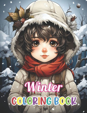 Winter Coloring Book for Kids: Stress Relief, Relaxation, and Creativity Coloring Pages for All Fans