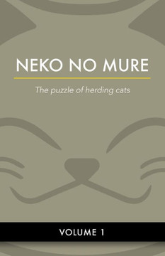 Neko No Mure (Volume 1): The puzzle of herding cats