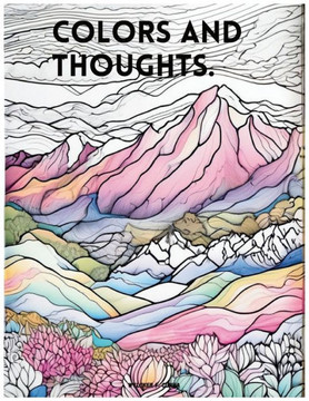 Colors and thoughts.: Free your mind, trough your colours