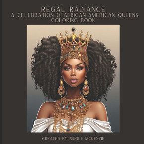 Regal Radiance: A Celebration of African-American Queens
