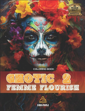 Ghotic Femme Flourish 2: Adult Coloring Book for Women