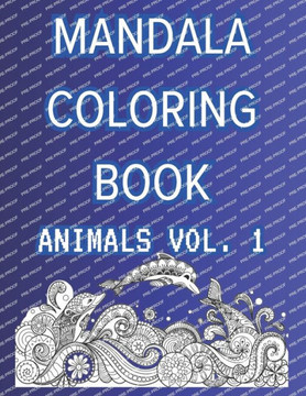 Mandala coloring book: Animals vol. 1