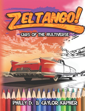 Zeltango! Cars of the Multiverse: vol 2 Zeltango! Cars of the Multiverse: vol 2