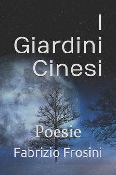 I Giardini Cinesi: Poesie (Italian Edition)