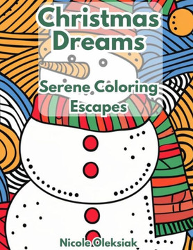 Christmas Dreams: Serene Coloring Escapes