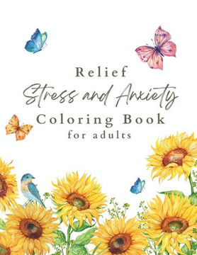 Mindfulness Coloring Book for Adults and Teens: Anti Stress and Anxiety Relief
