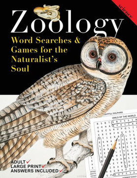 Zoology: Word Searches and Games for the Naturalist's Soul - Large Print