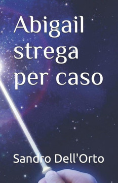 Abigail strega per caso (Italian Edition) Abigail strega per caso (Italian Edition)