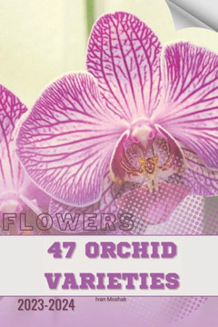 47 Orchid Varieties: Become flowers expert
