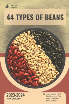 44 Types Of Beans: Guide and overview