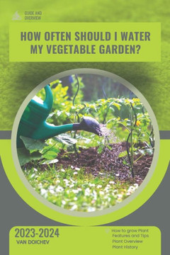 How often should I water my vegetable garden?: Guide and overview