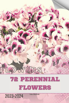 72 Perennial Flowers: Become flowers expert