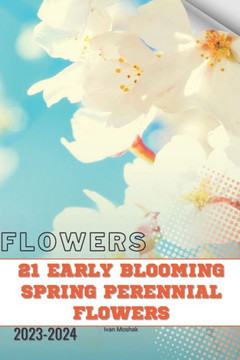 21 Early Blooming Spring Perennial Flowers: Become flowers expert 21 Early Blooming Spring Perennial Flowers: Become flowers expert