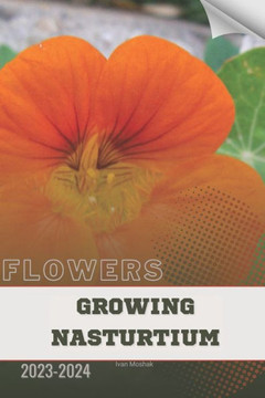 Growing Nasturtium: Become flowers expert