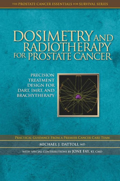 Dosimetry and Radiotherapy for Prostate Cancer Dosimetry and Radiotherapy for Prostate Cancer