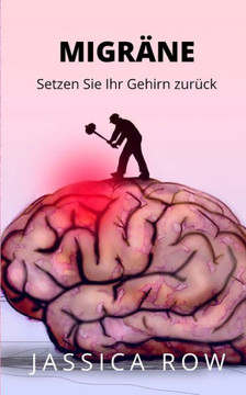 Migr?e: Setzen Sie Ihr Gehirn zur?k