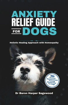Anxiety Relief for Dogs: Holistic Healing Approach with Homeopathy