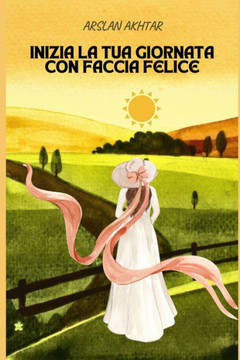 Inizia La Tua Giornata Con Faccia Felice