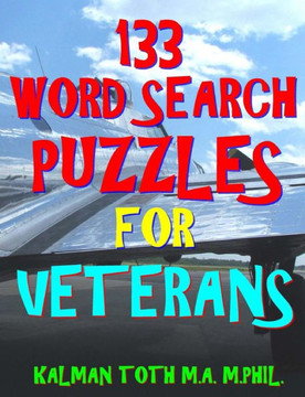 133 Word Search Puzzles for Veterans: Patriotic Themed Games